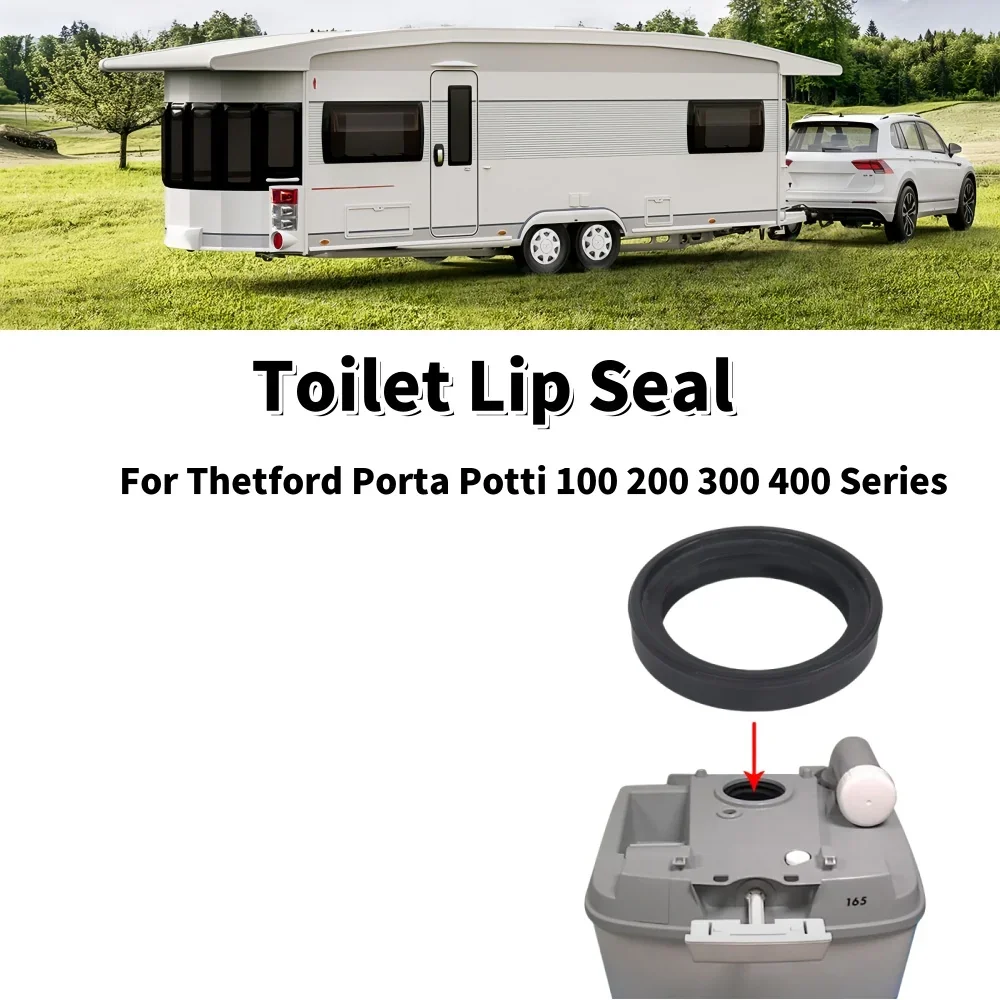 Portable Toilet Lip Seal 07101 for Thetford Porta Potti 100, 200, 300, and 400 Series Caravan Motorhome Accessories